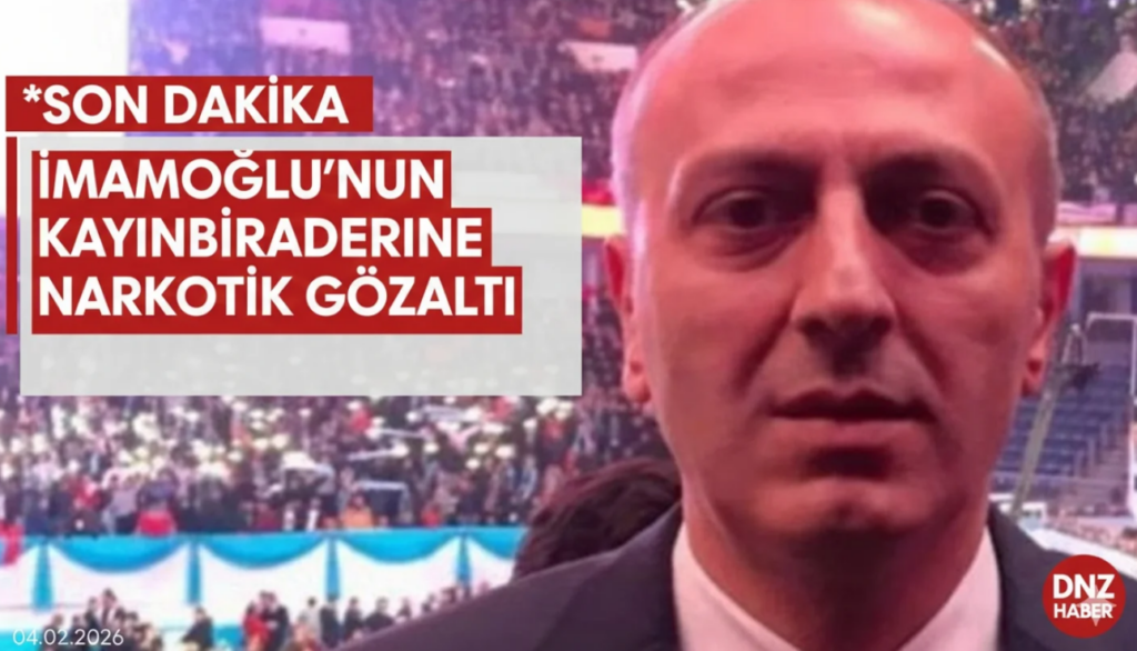 İMAMOĞLU’NUN KAYINBİRADERİNE NARKOTİK GÖZALTI OPERASYONUN AYRINTILARI!